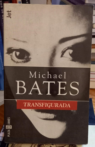 Transfigurada - Michael Bates - Plaza & Janes Jet