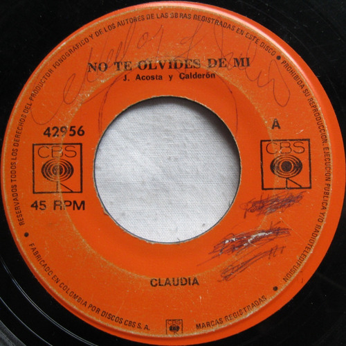 Claudia - No Te Olvides De Mi / Tu Alma Golondrina 45 Rpm