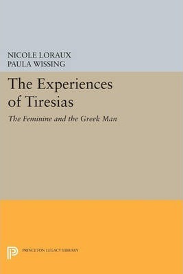 Libro The Experiences Of Tiresias : The Feminine And The ...