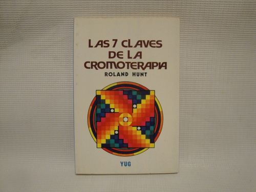 R. Hunt - Las 7 Claves De La Cromoterapia