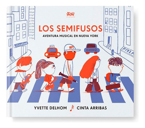 Los Semifusos, de Yvette Delhom López. Editorial A FIN DE CUENTOS, tapa blanda, edición 1 en español