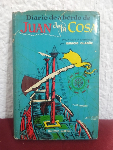 Diario De A Bordo De Juan De La Cosa De Ignacio Olague [cun]