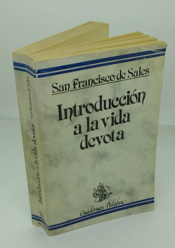 Introducción A La Vida Devota. San Francisco De Sales.