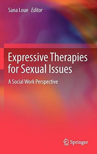 Expressive Therapies For Sexual Issues (libro En Inglés)