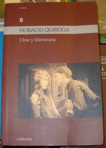 Cine Y Literatura - Quiroga, Horacio