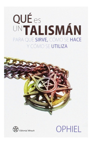 Que Es Un Talisman . Para Que Sirve , Como Se Hace Y Como Se