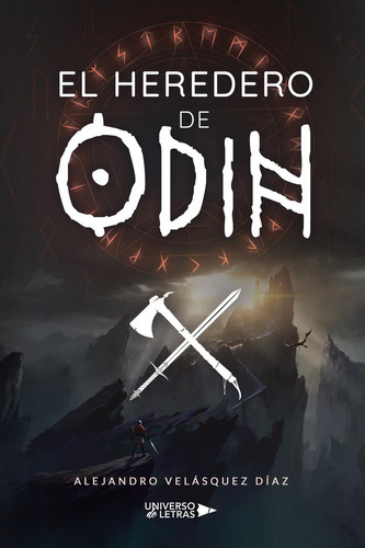 El Heredero De Odín, De Velásquez Díaz , Alejandro.., Vol. 1.0. Editorial Universo De Letras, Tapa Blanda, Edición 1.0 En Español, 2022