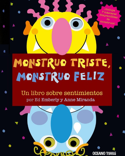 Monstruo Triste, Monstruo Feliz. Ed Emberley. Edit. Océano