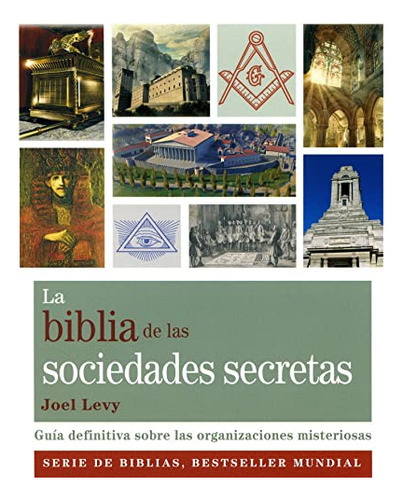 La Biblia De Las Sociedades Secretas: Guia Definitiva Sobre