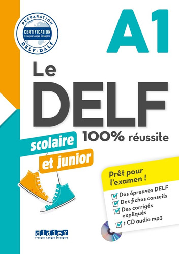 Le DELF sco & junior - 100% réussite - A1 - Livre + CD, de Chrétien, Romain. Editorial Didier en francés, 2018