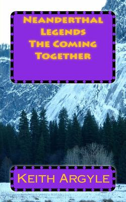 Libro Neanderthal Legends: The Coming Together - Argyle, ...