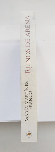 Reinos De Arena. María Martínez Franco