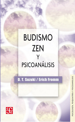 Budismo Zen Y Psicoanálisis - D Suzuki / Erich Fromm - F C E