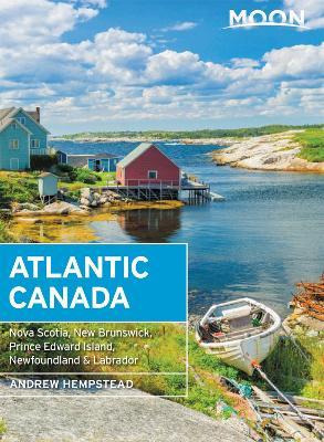 Libro Moon Atlantic Canada (tenth Edition) : Nova Scotia,...