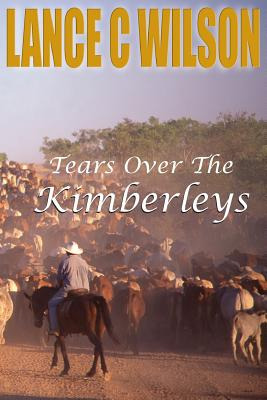Libro Tears Over The Kimberleys - Wilson, Lance C.