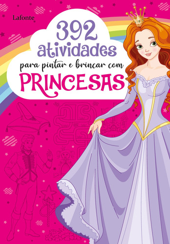 392 Atividades para pintar e brincar com Princesas, de Lafonte/ Duarte, a/ Camila. Editora Lafonte Ltda, capa mole em português, 2020