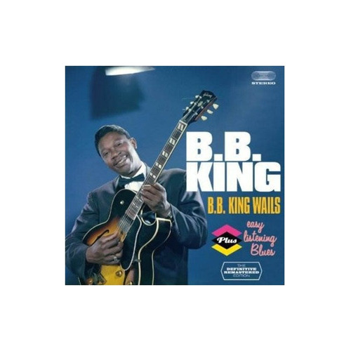 King B.b. B.b. King Wails + Easy Listening Blues Spain Cd