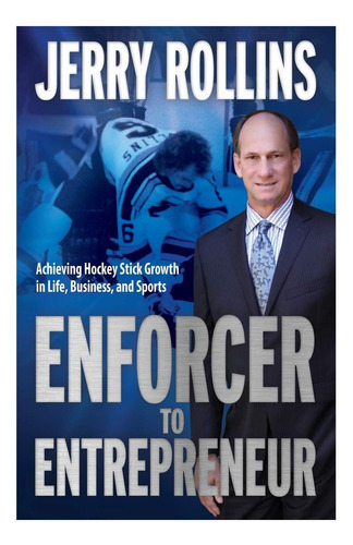 Libro: De Ejecutor A Emprendedor: Lograr El Hockey Stick In