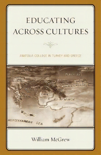 Educating Across Cultures, De William Mcgrew. Editorial Rowman Littlefield, Tapa Blanda En Inglés