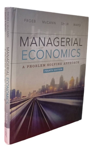 Managerial Economics Froeb Mccainn Shor Cengage