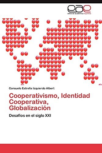 Cooperativismo, Identidad Cooperativa, Globalización: Desafí