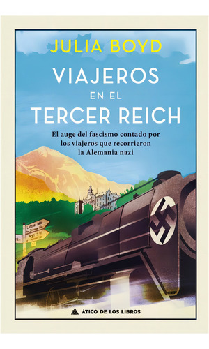 Viajeros En El Tercer Reich - Claudia Casanova, De Claudia Casanova. Editorial Atico De Los Libros En Español