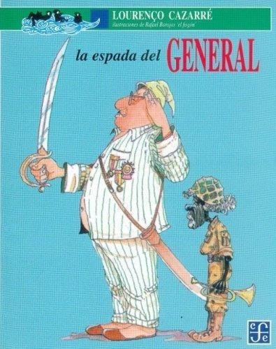 Espada Del General, La, De Cazarré, Lourenço. Editorial Fondo De Cult.econ.mexico En Español