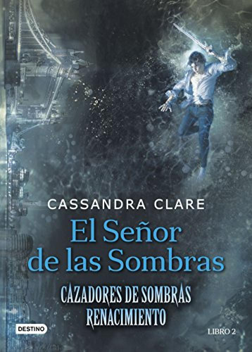 El Señor De Las Sombras Clare, Cassandra Destino Infantil