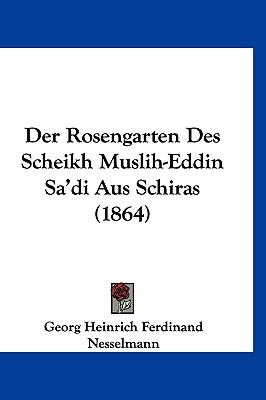 Libro Der Rosengarten Des Scheikh Muslih-eddin Sa'di Aus ...