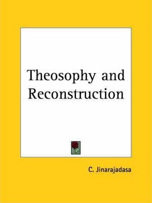 Theosophy & Reconstruction (1919) - C. Jinarajadasa (pape...