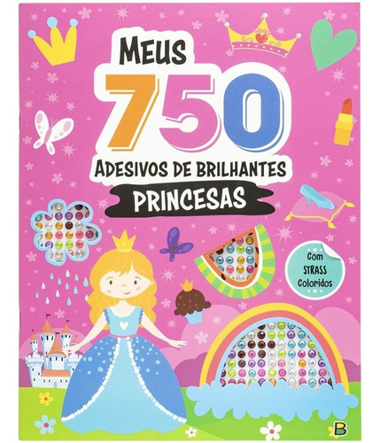 Livro De Colorir - Meus 750 Adesivos Brilhantes - Princesas
