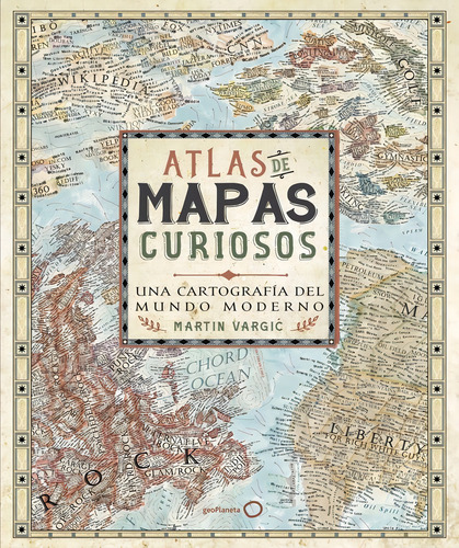 Atlas De Mapas Curiosos - Martin Vargic