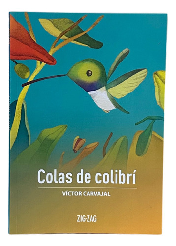 Colas De Colibrí / Víctor Carvajal