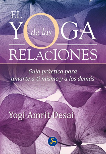 Libro El Yoga De Las Relaciones. Guía Práctica Para Amar Lku