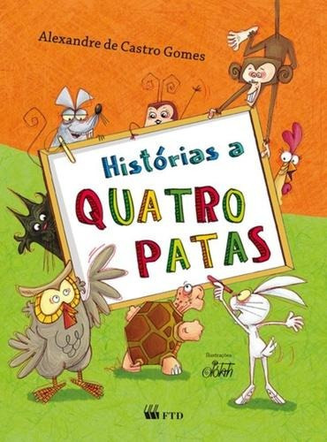 Histórias A Quatro Patas Ariris, De Alexandre De Castro Gomes. Editora Ftd, Capa Mole Em Português, 2010