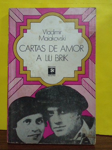 Cartas De Amor A Lili Brik (1917 - 1930) Vladimir Maiakovski