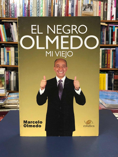 El Negro Olmedo Mi Viejo - Marcelo Olmedo - Biografía