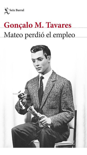 Libro Mateo Perdio El Empleo - Goncalo M Tavares