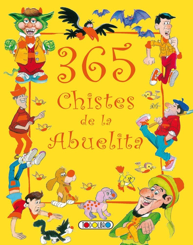 365 Chistes De La Abuelita, De Vv. Aa.. Editorial Todolibro, Tapa Dura En Español, 2010