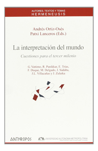 La Interpretación Del Mundo, Ortiz Oses, Anthropos