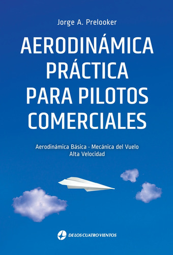 Aerodinámica, Práctica Para Pilotos Comerciales ( 2da Edició