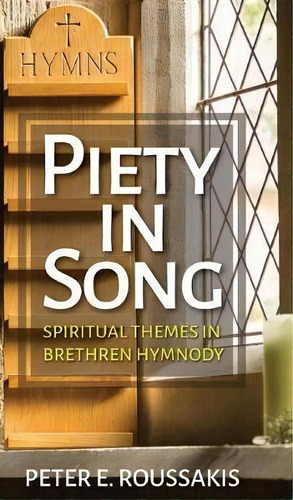 Piety In Song, De Peter E Roussakis. Editorial Wipf & Stock Publishers, Tapa Dura En Inglés