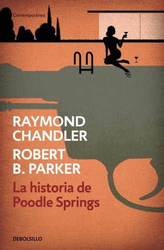 Historia De Poodle Springs, La - Raymond Chandler