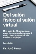 Comprar Del Salon Fisico Al Salon Virtual: Una Guia De 20 Pasos Para