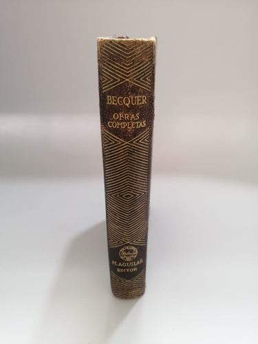 Obras Completas G Adolfo Becquer Editorial Aguilar Año 1942 (Usado)