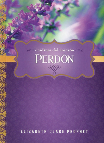 Libro Perdon Jardines Del Corazon - Elizabeth Prophet
