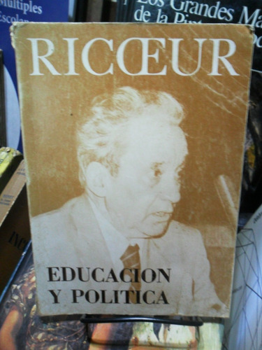 Paul Ricouer. Educación Y Política