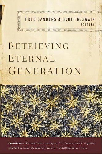 Retrieving Eternal Generation, De Fred Sanders. Editorial Zondervan, Tapa Blanda En Inglés