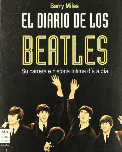 El Diario De Los Beatles - Barry Miles - Manontropo