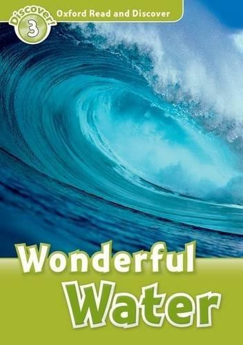 Wonderful Water - Oxford Read & Discover 3-palin, Cheryl-oxf